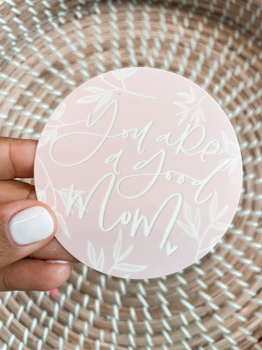 GOOD MOM STICKER