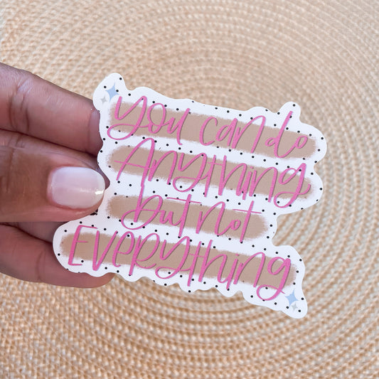 YOU CAN DO ANYTHING STICKER